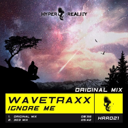 Wavetraxx - Ignore Me (Original Mix) OUT NOW!!!