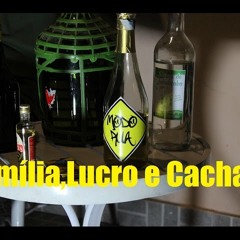 Família, Lucro & Cachaça (Prod L.Beats)