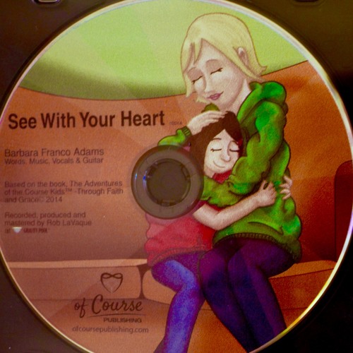 See With Your Heart- Written and sung by Barbara Franco Adams