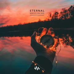 'Eternal' - Ambient / Atmospheric / Chill Mix