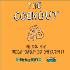 Gilligan Moss Guest Mix - The Cookout on SiriusXM