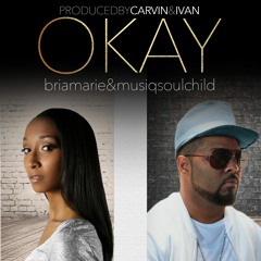 BriaMarie & Musiq Soulchild - Okay