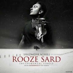 Shadmehr Aghili - Rooze Sard (Instrumental)