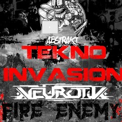 FIRE ENEMY__NEUROTIK  vs  ABSTRAKT__teknoinvasion record