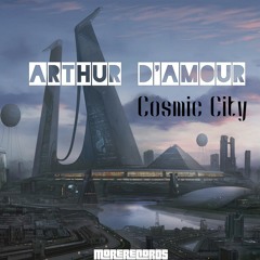 Arthur D'Amour - Cosmic City