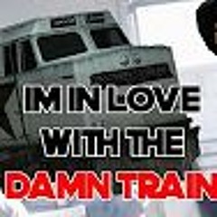 Im In Love With The Damn Train (Flying Kitty)