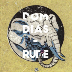Dom Dias - Rude