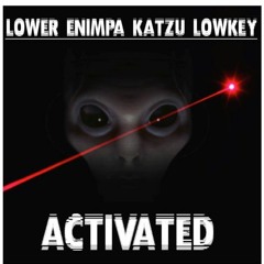LOWER X ENIMPA X LOWKEY X KATZU - ACTIVATED [CLIP]