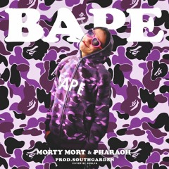 MORTY MORT & PHARAOH - BAPE (Prod. by SOUTHGARDEN)