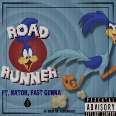 Road Runner Ft. Nator, Fast Gunna