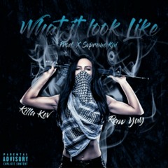 What It Look Like Ft. Raw Yay