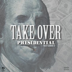 Takeover - Presidential (prod. Cashmoney Ap)