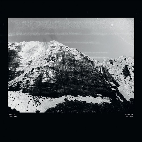 Velež - Eternal (SUBWAX BLS 002)