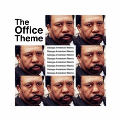 The Office Theme (George Armentani Remix)