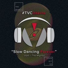 Slow Dancing Forever (opb. I The Mighty) - a cappella