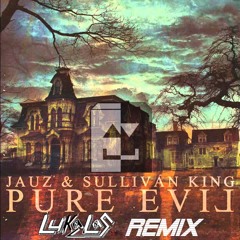 Pure Evil (Lukalas Remix)