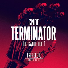Cndo - Terminator (DJ Cable Edit) (TRFREE010)