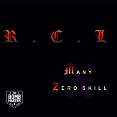 MANY X ZERO SKILL - R.C.L.F