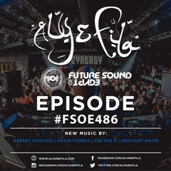 Aly & Fila Presents FSOE 486