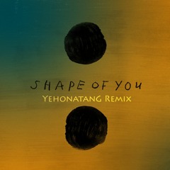 Ed Sheeran - Shape Of You (YehonatanG PsyTrance Remix)