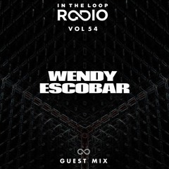 In The Loop Radio Vol 54 (Wendy Escobar Guest Mix)