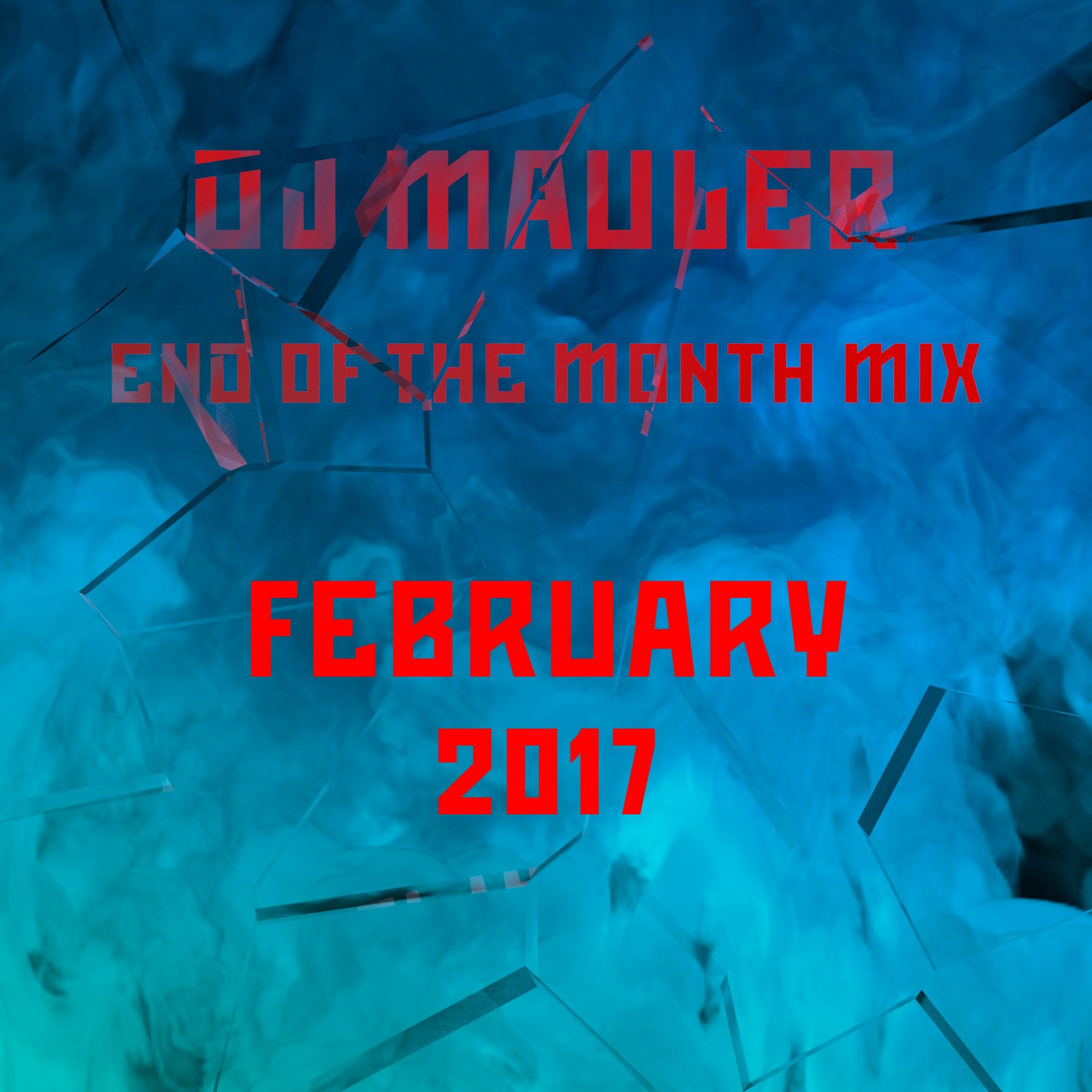 DJ Mauler - End Of The Month February Mix 2017 (LSE 353) episode artwork