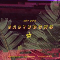 Eastbound (prod. azel north) (LYRIC VIDEO IN DESCRIPTION)