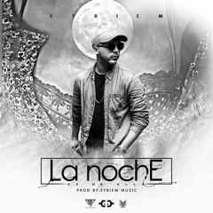 La Noche Es De Ella Prod By Eybiem Music&Villegas