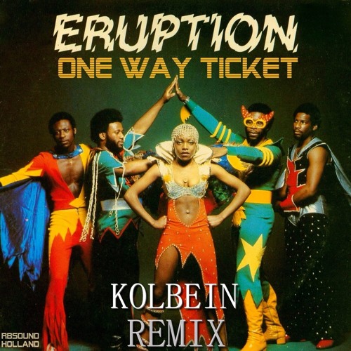 Stream Eruption - One Way Ticket (KOLBEIN Remix) by KOLBEIN | Listen online  for free on SoundCloud