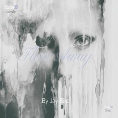 Flow Away ( Original Mix) By Jay Bird