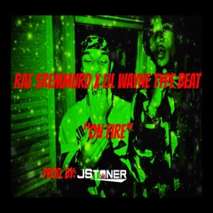 RAE SREMMURD x LIL WAYNE TYPE BEAT "ON FIRE" (PRODUCED BY J STONER)
