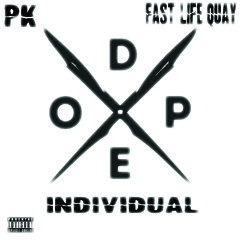 "Dope Individual" Feat. Fast'Life Quay (Prod by: King Wonka)