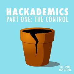 Episode 6: Hackademics I (Released Mar. 7, 2017)