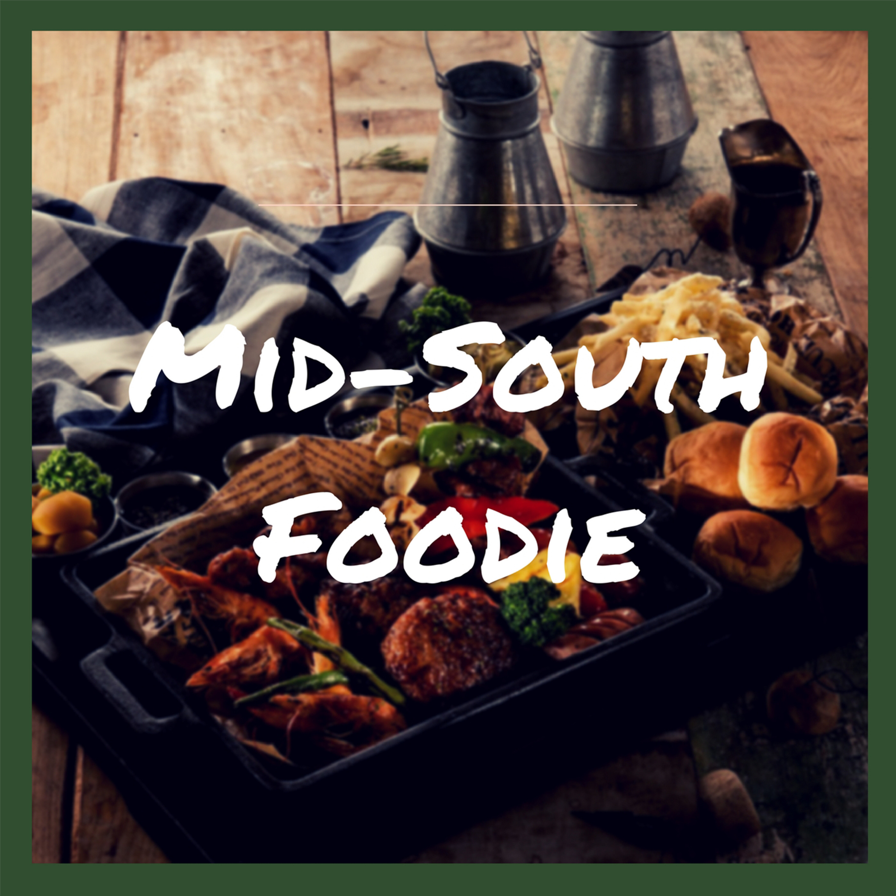 Mid-South Foodie Episode 2 episode artwork