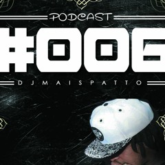 PODCAST #006 NEUTRO (DJMAISPATTO) - PIQUE DE MARTE X TAMBOR 1990 (ACELERADO) + BONUS BEAT BRABO