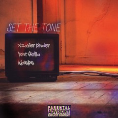 Set The Tone (Xzavier x VontSkrilla x Kidsips)