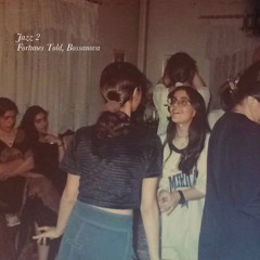 Fortunes Told, Bossanova