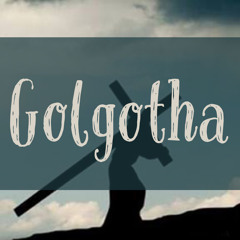 Golgotha (Feat Kero Rizkalla)