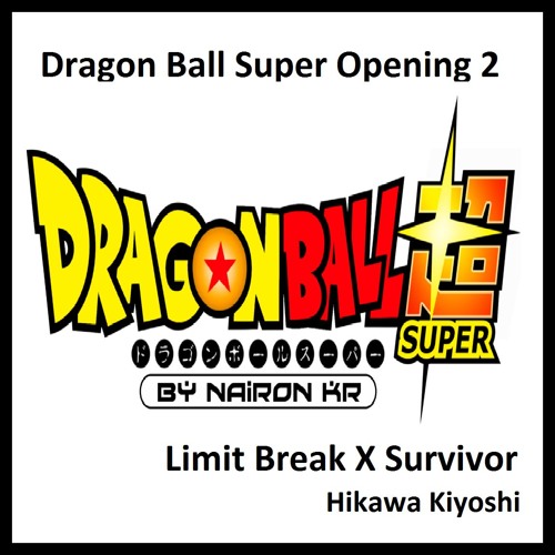 Download Lagu [DBSO2-UP] Dragon Ball Super Opening 2「限界突破×サバイバー」Limit Break X Survivor [EOV-Lyrics]