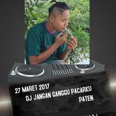 DJ-jangan - Ganggu - Pacarku -2017