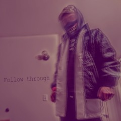 Follow Through (Prod. Andrew James)
