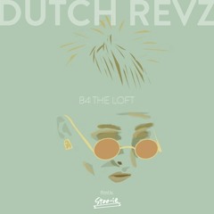 Dutch Revz Mix[ft Change Me x Katie's Interlude x Dasani x My God x Sall You x In The Loft]