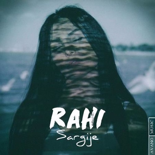 Rahi - Sargije | رهی - سرگیجه