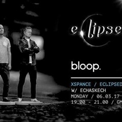 Xspance Presents Eclipsed w/ Echaskech - 6.3.2017
