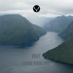 Cervidae Podcast # 015 - Dhaze