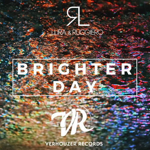 Lura & Ruggiero - Brighter Day (Original mix)