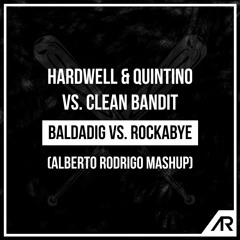 Hardw3ll & Quintin0 vs. Cl3an Bandit - Baldadig vs. Rockaby3 (Alberto Rodrigo Mashup)