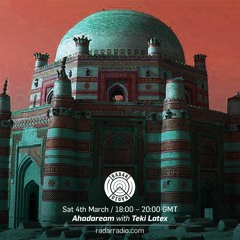 AHADADREAM ON RADAR - MAR 17 (+ TEKI LATEX)
