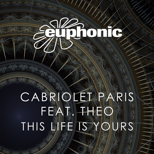 Cabriolet Paris feat. Theo - This Life Is Yours (Radio Edit)