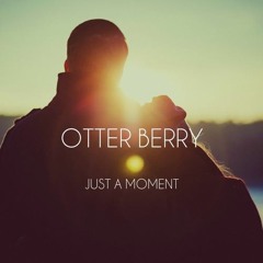Otter Berry - Just A Moment (Original Mix) [Celestial Vibes Exclusive]